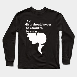 Girls should never be afraid to be smart Portrait - girl power, smart women, book lover, Empowering Girls Shirt, feminist, feminism. T-Shirt Long Sleeve T-Shirt